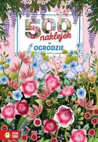 500 NAKLEJEK. W OGRODZIE