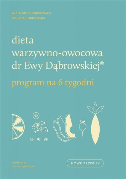 DIETA WARZYWNO-OWOCOWA DR EWY DĄBROWSKIEJ
