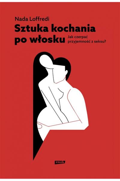 SZTUKA KOCHANIA PO WŁOSKU. JAK CZERPAĆ ...