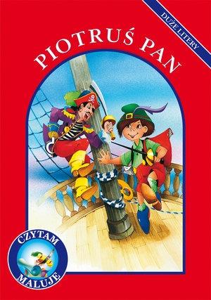 PIOTRUŚ PAN. CZYTAM, MALUJĘ. DUŻE LITERY