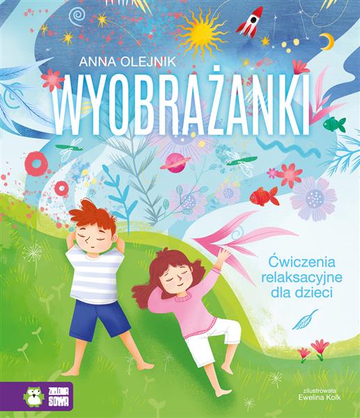 WYOBRAŻANKI. ĆWICZENIA RELAKSACYJNE DLA DZIECI