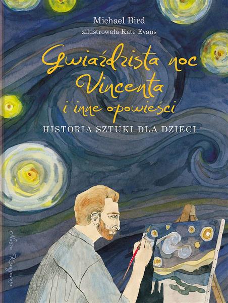 Gwiaździsta noc Vincenta i inne opowieści. Histori