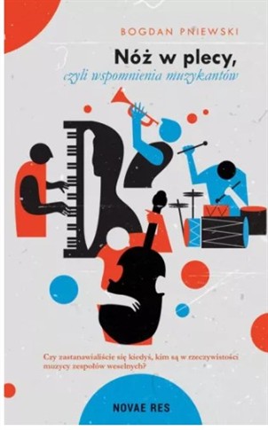 NÓŻ W PLECY CZYLI WSPOMNIENIA MUZYKANTÓW