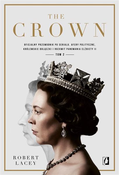 THE CROWN. OFICJALNY PRZEWODNIK PO SERIALU. TOM 2.