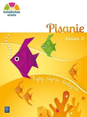 KALEJDOSKOP UCZNIA. PISANIE. KLASA 3