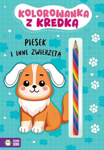 KOLOROWANKA Z KREDKĄ. PIESEK I INNE ZWIERZĘTA