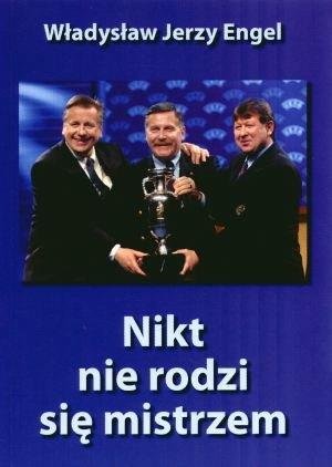 Nikt nie rodzi się mistrzem