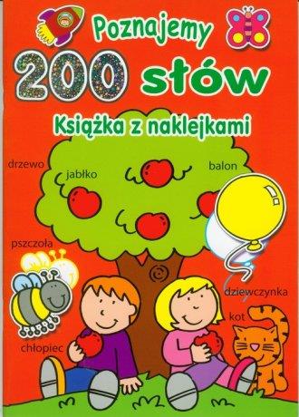 Poznajemy 200 słów. Książka z naklejkami