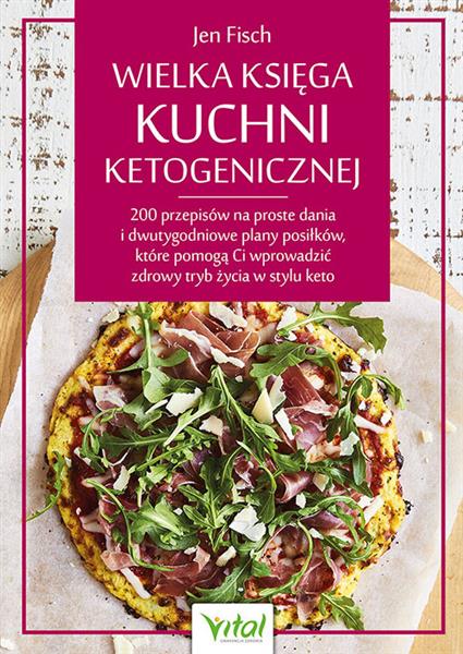WIELKA KSIĘGA KUCHNI KETOGENICZNEJ