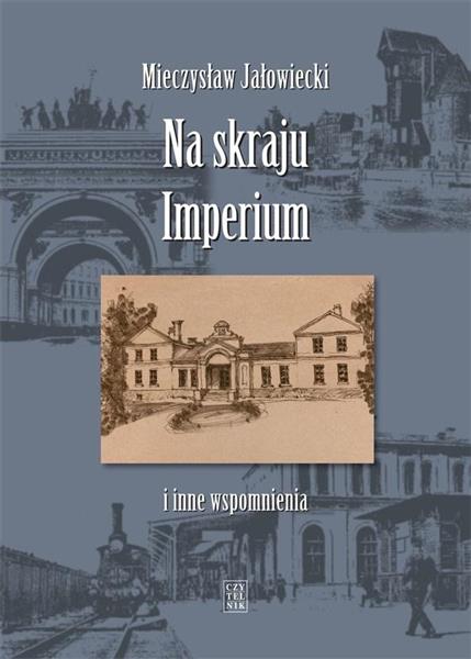 NA SKRAJU IMPERIUM I INNE WSPOMNIENIA