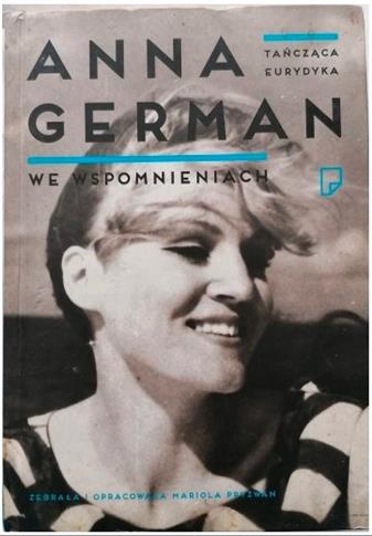 TAŃCZĄCA EURYDYKA ANNA GERMAN WE WSPOMNIENIACH