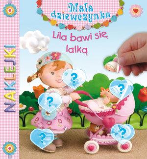 MAŁA DZIEWCZYNKA. NAKLEJKI. LILA BAWI SIĘ LALKĄ