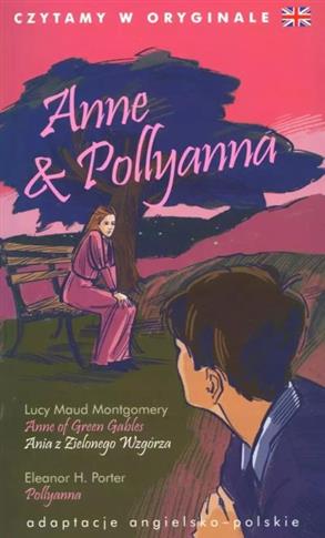 ANNE & POLLYANNA. CZYTAMY W ORYGINALE