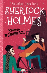 Studium w szkarłacie. Klasyka dla dzieci. Sherlock Holmes. Tom 1 wyd. 2026