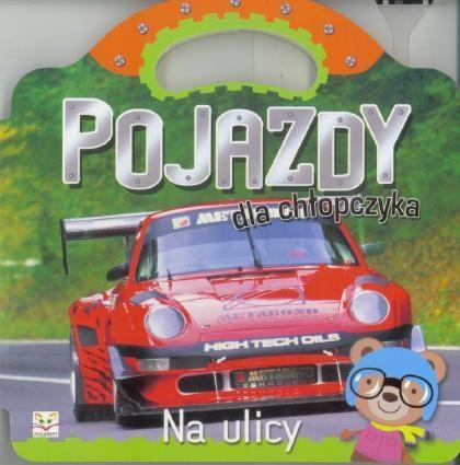 POJAZDY DLA CHŁOPCZYKA NA ULICY