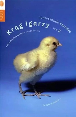 KRĄG ŁGARZY. POWIASTKI FILOZOFICZNE Z CAŁEGO ŚWIAT