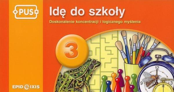 Idę do szkoły. Część 3. Doskonalenie koncentracji