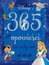 DISNEY KLASYKA 365 OPOWIEŚCI NA CAŁY ROK