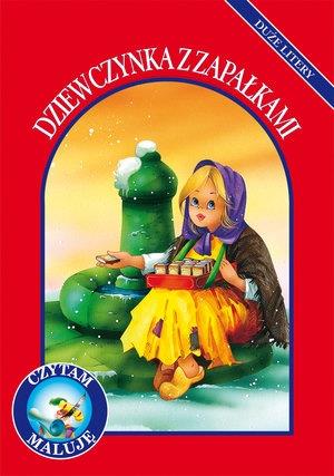 DZIEWCZYNKA Z ZAPAŁKAMI. CZYTAM, MALUJĘ. DUŻE LITE