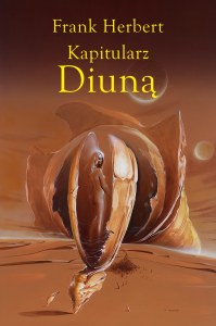 Kapitularz Diuną. Kroniki Diuny. Tom 6 wyd. 2023