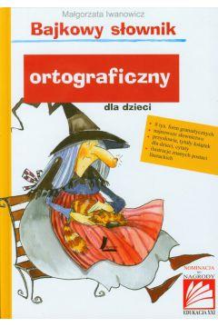 Bajkowy słownik ortograficzny dla dzieci
