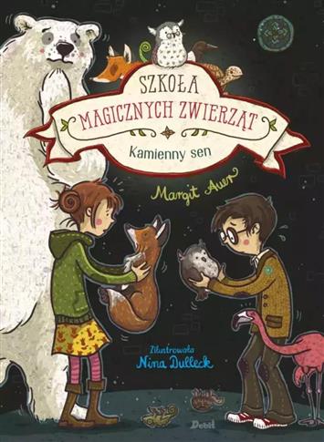 Szkoła magicznych zwierząt. Kamienny sen