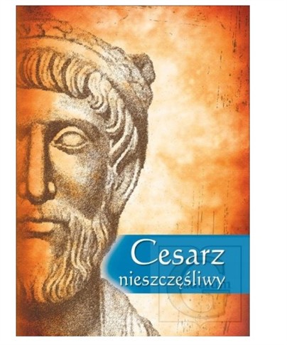 CESARZ NIESZCZĘŚLIWY JANTADEUZTYPEK