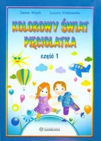 Kolorowy świat pięciolatka cz. 1