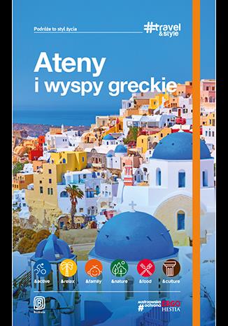 TRAVEL&STYLE. ATENY I WYSPY GRECKIE