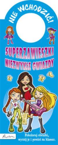 SUPERZAWIESZKI NIEZWYKŁE GWIAZDY