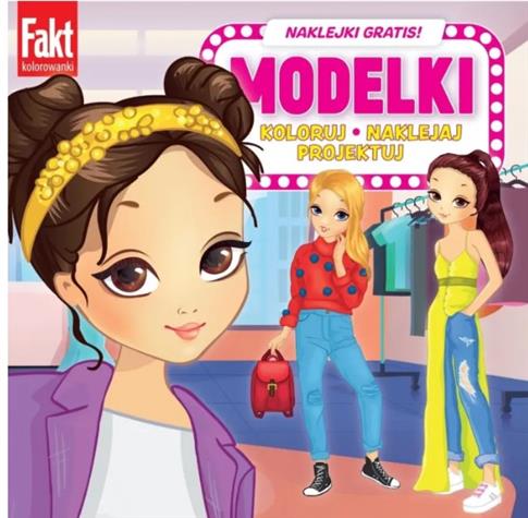 MODELKI. KOLORUJ, NAKLEJAJ, PROJEKTUJ