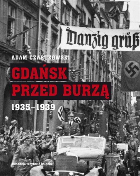GDAŃSK PRZED BURZĄ. KORESPONDENCJA Z GDAŃSKA DLA ?