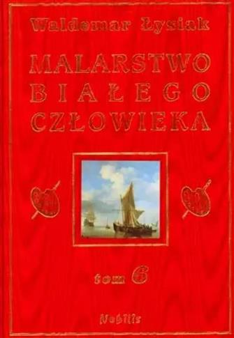 Malarstwo Białego Człowieka. Tom 6