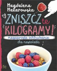 ZNISZCZ TE KILOGRAMY. MEGAPROSTE ODCHUDZANIE...
