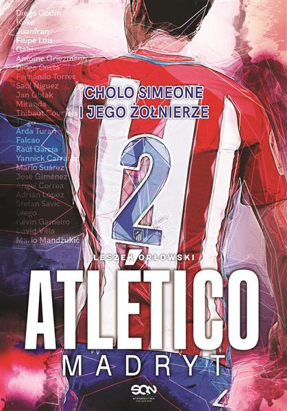 ATLÉTICO MADRYT. CHOLO SIMEONE I JEGO ŻOŁNIERZE