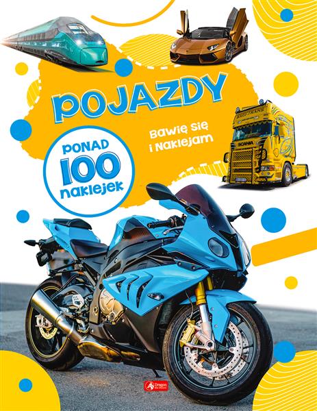 BAWIĘ SIĘ NAKLEJKAMI. POJAZDY