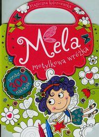 MELA MOTYLKOWA WRÓŻKA. MAGICZNA KOLOROWANKA