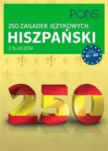250 zagadek językowych. Hiszpański z kluczem