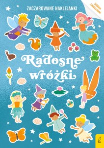 Radosne wróżki. Zaczarowane naklejanki
