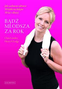 BĄDŹ MŁODSZA ZA ROK