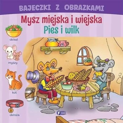 BAJECZKI Z OBRAZKAMI. MYSZ MIEJSKA I WIEJSKA. PIES