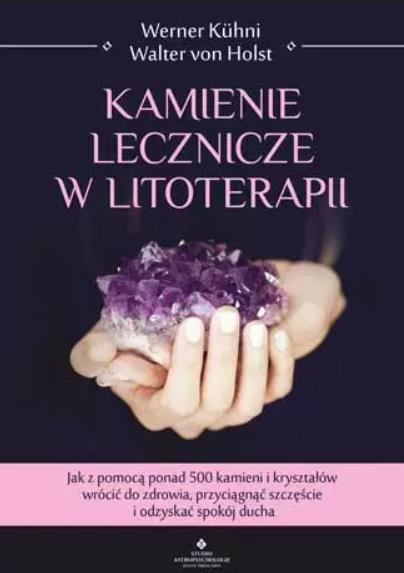 KAMIENIE LECZNICZE W LITOTERAPII. JAK Z POMOCĄ PON