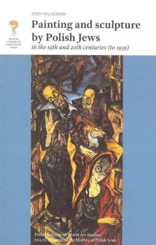 PAINTING AND SCULPTURE BY POLISH JEWS