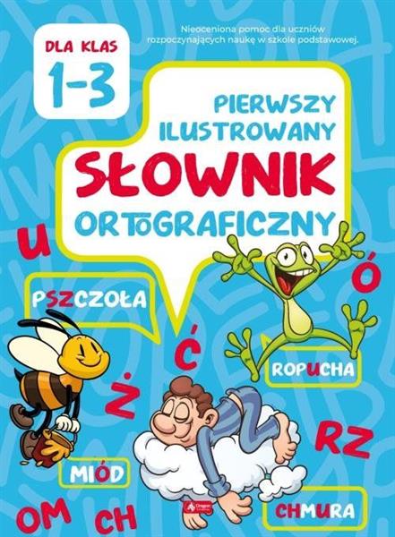 PIERWSZY ILUSTROWANY SŁOWNIK ORTOGRAFICZNY 2020