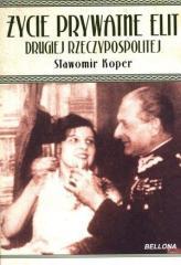ŻYCIE PRYWATNE ELIT DRUGIEJ RZECZYPOSPOLITEJ