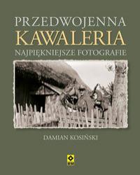 PRZEDWOJENNA KAWALERIA NAJPIĘKNIEJSZE