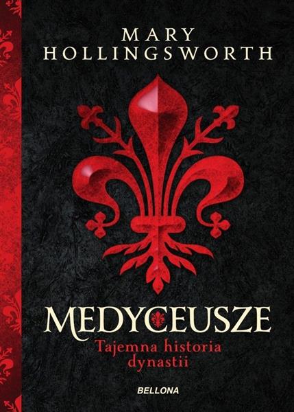 MEDYCEUSZE. TAJEMNA HISTORIA DYNASTII
