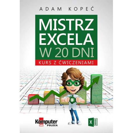 MISTRZ EXCELA W 20 DNI KURS Z ĆWICZENIAMI