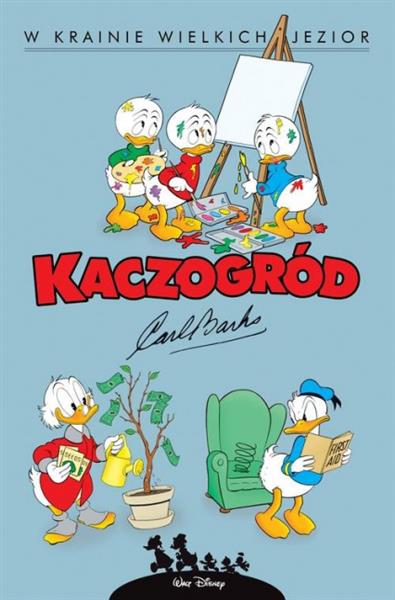 KACZOGRÓD. CARL BARKS. W KRAINIE WIELKICH JEZIOR I