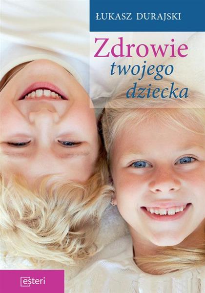 ZDROWIE TWOJEGO DZIECKA